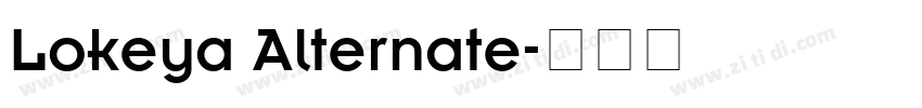 Lokeya Alternate字体转换